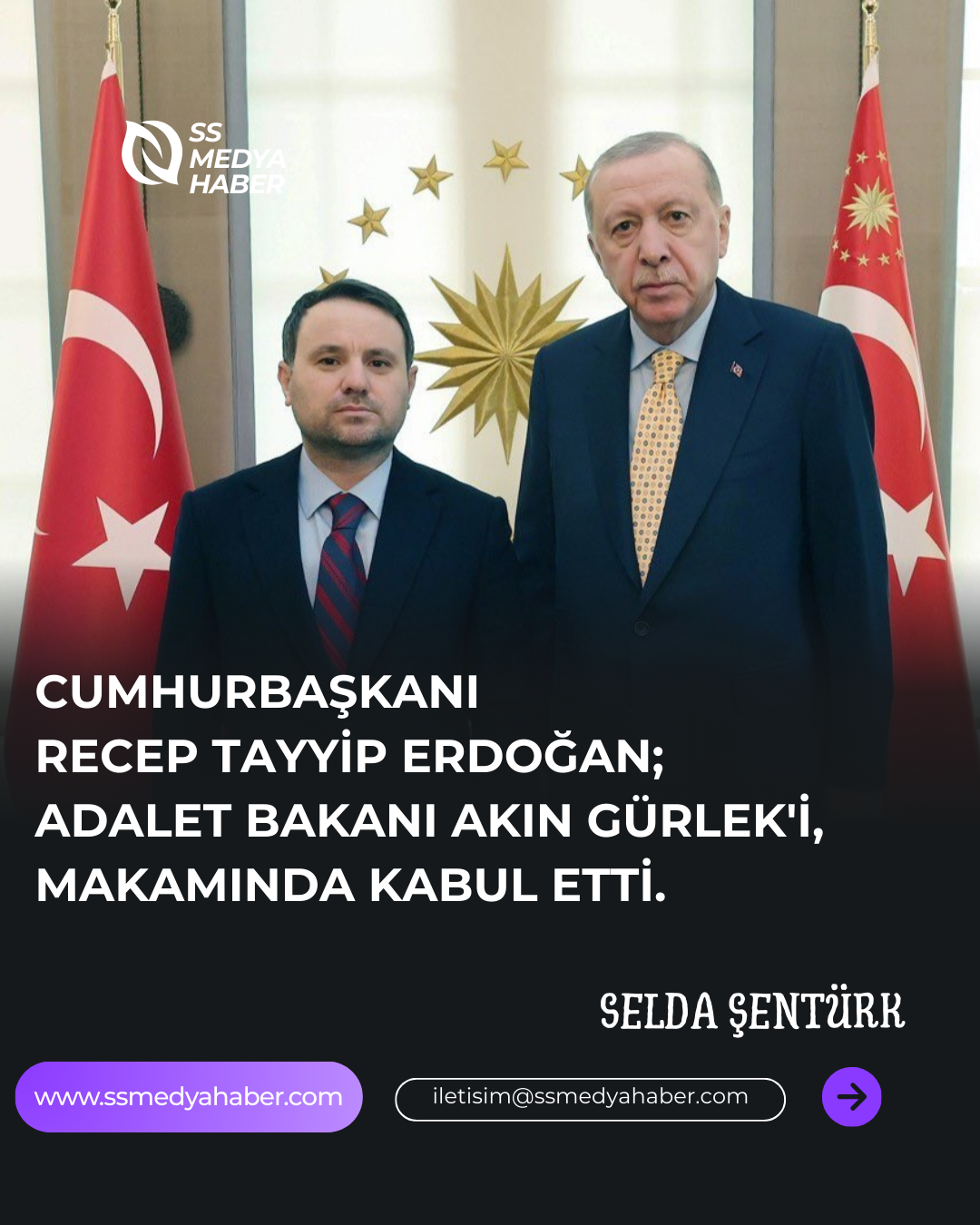 CUMHURBAŞKANI MAKAMINDA KABUL: ADALET BAKANI AKIN GÜRLEK