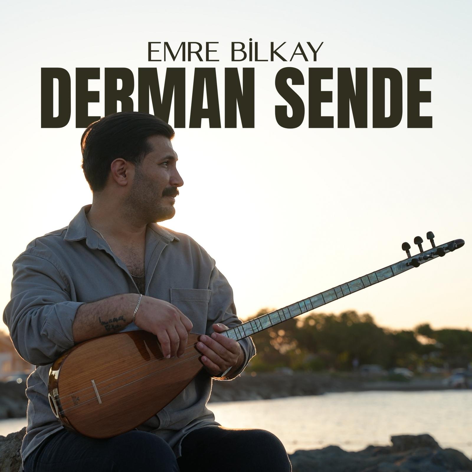 EMRE BİLKAY’DAN TÜRK HALK MÜZİĞİNE YÜREKTEN BİR YENİ ESER: “DERMAN SENDE”