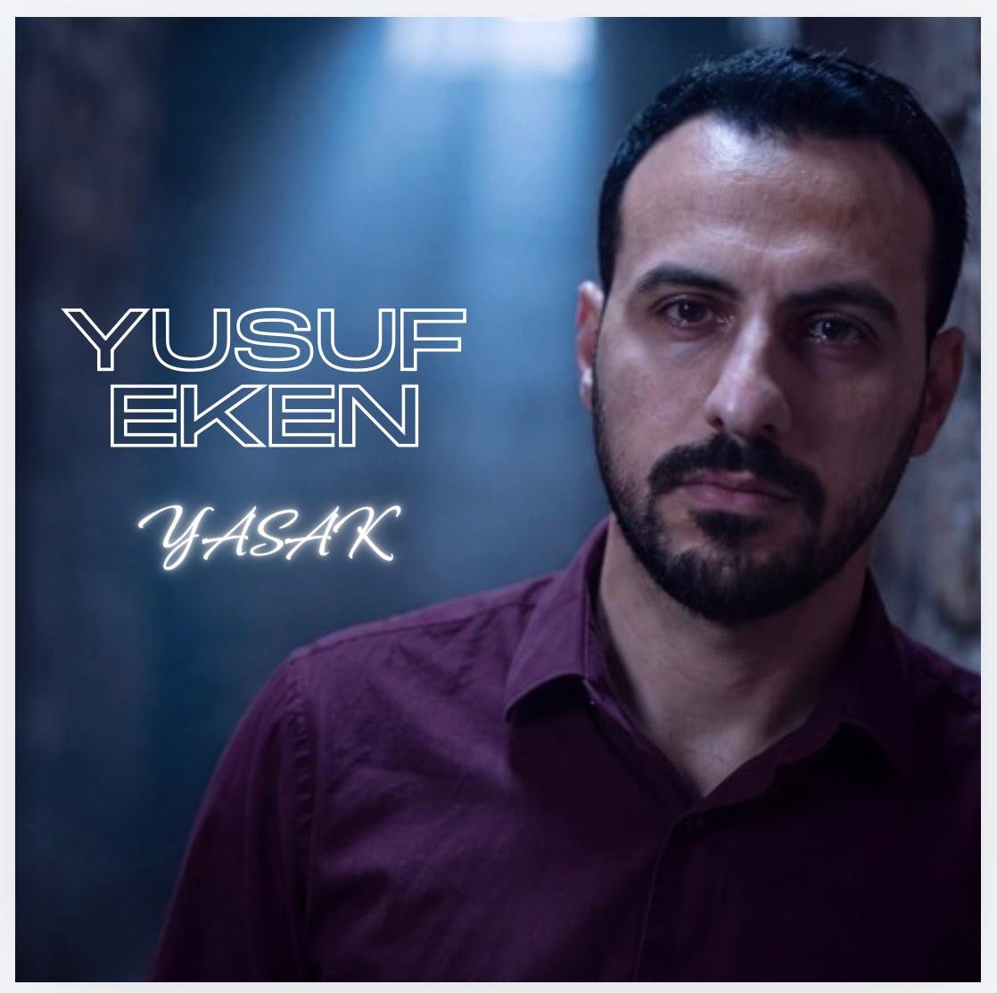 MÜZİK DÜNYASINA İDDİALI BİR MERHABA: YUSUF EKEN’İN İLK TEKLİSİ “YASAK” YAYINDA