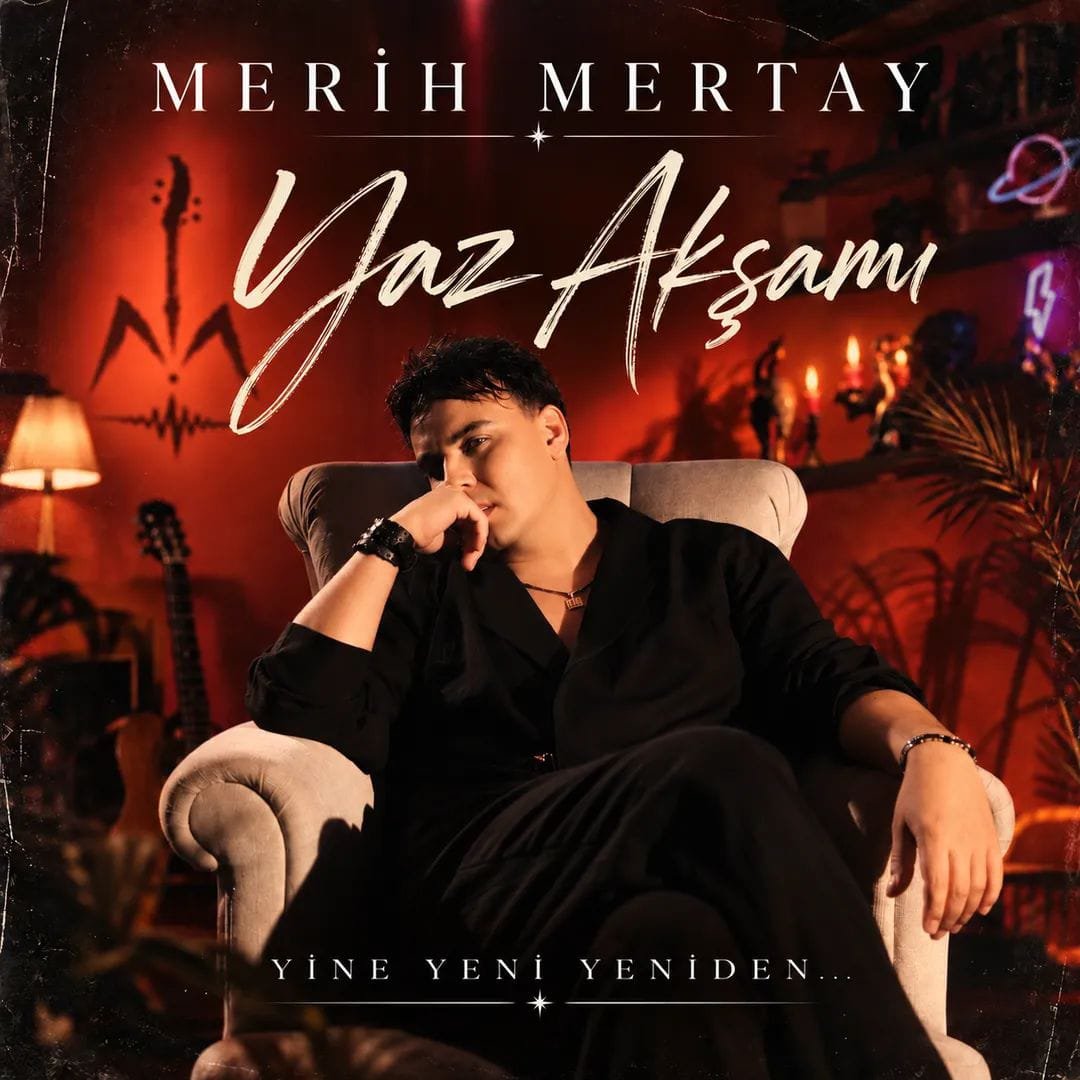 MERİH MERTAY’DAN YENİ TEKLİ: “YAZ AKŞAMI”